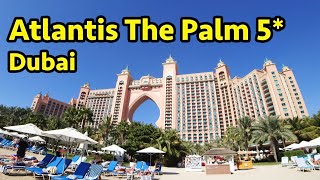 Atlantis The Palm Hotel 5 Dubai UAE review