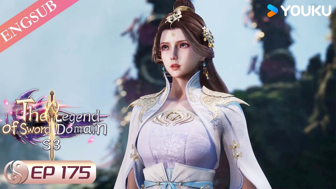 The Legend of Sword Domain】EP175 | Chinese Fantasy Anime | YOUKU