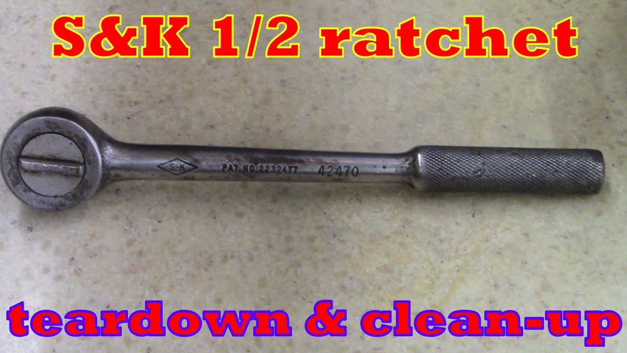 S&K ratchet teardown & clean-up, 42470.