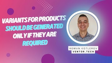 Odoo E-commerce Connectors -   Variants for Products should be generated only if they are required