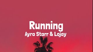 Ayra Starr  Running feat Lojay  S