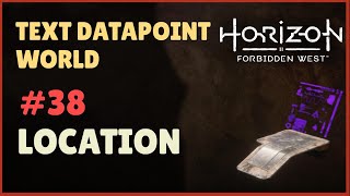 Horizon Forbidden West Text Datapoints - World #38 location