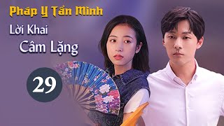 Phim Hình Sự Phá Án Hấp Dẫn 2021 | PHÁP Y TẦN MINH - LỜI KHAI CÂM LẶNG | Tập 29