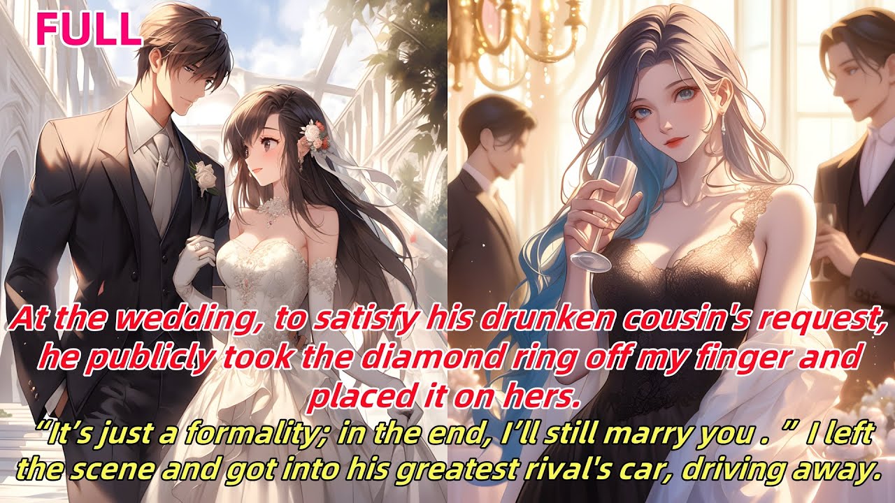 📕Wedding:he put my ring on his cousin.