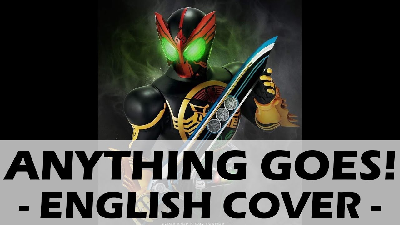 Anything Goes English Cover Kamen Rider Ooo Opening Youtube