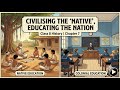 Civilising the ‘Native’, Educating the Nation | Class 8 History Chapter 7