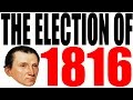 Presidential Election of 1816 Quiz