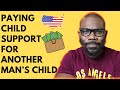 Paying Child Support for another Man's Child
