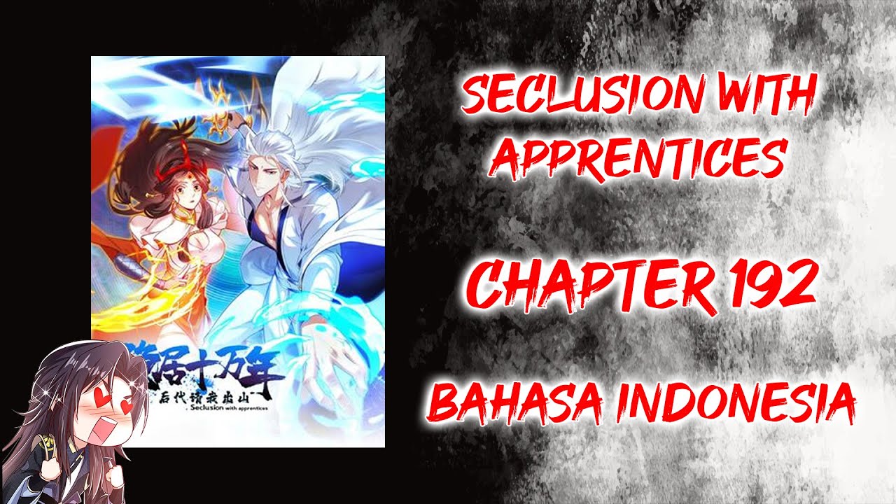 Seclusion With Apprentices [ Chapter 192 ] [ Bahasa Indonesia ] - YouTube