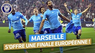 OM - Ligue Europa : Revivez la qualification pour la finale