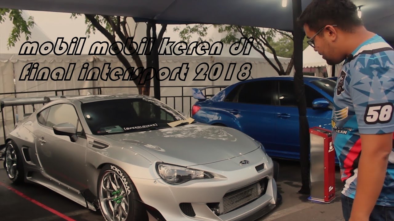 VLOG BARIS Mobil Mahal Dan Keren Di Final Intersport 2017 YouTube