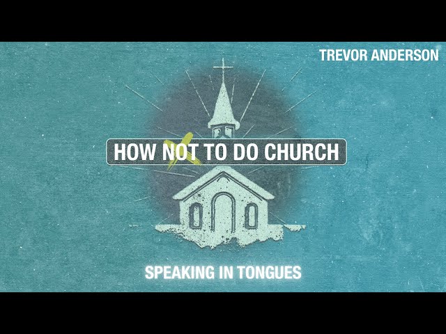 Evening Service | How Not To Do Church | Speaking In Tongues | Sunday 24 August 2025