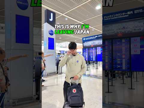 This is why I'm leaving Japan