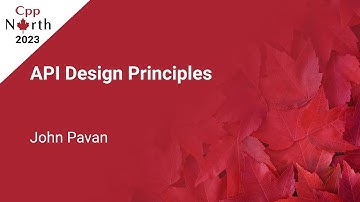 API Design Principles  - John Pavan - CppNorth 2023