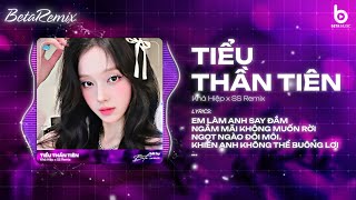 Tiểu Thần Tiên (SS Remix) - Khả Hiệp 🎼 Em Làm Anh Say Đắm Ngắm Mãi Không Muốn Rời...