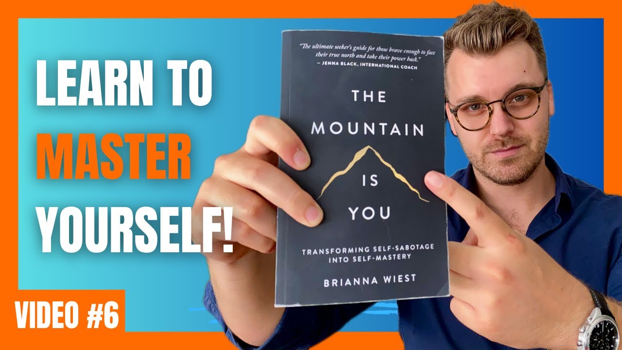 Overcoming Self Sabotage: Lessons from "The Mountain is You" by Brianna Wiest