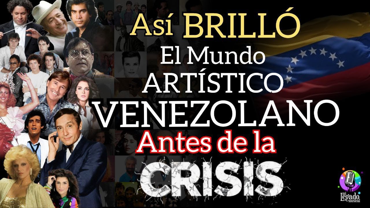 VENEZUELA: LA PRIMERA POTENCIA ARTÍSTICA EN LATINOAMÉRICA ANTES DE LA CRISIS POLÍTICA