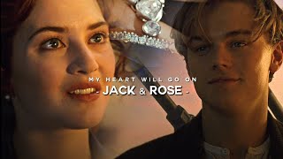 ♦ Jack & rose  My heart will go on || Their story (Titanic)