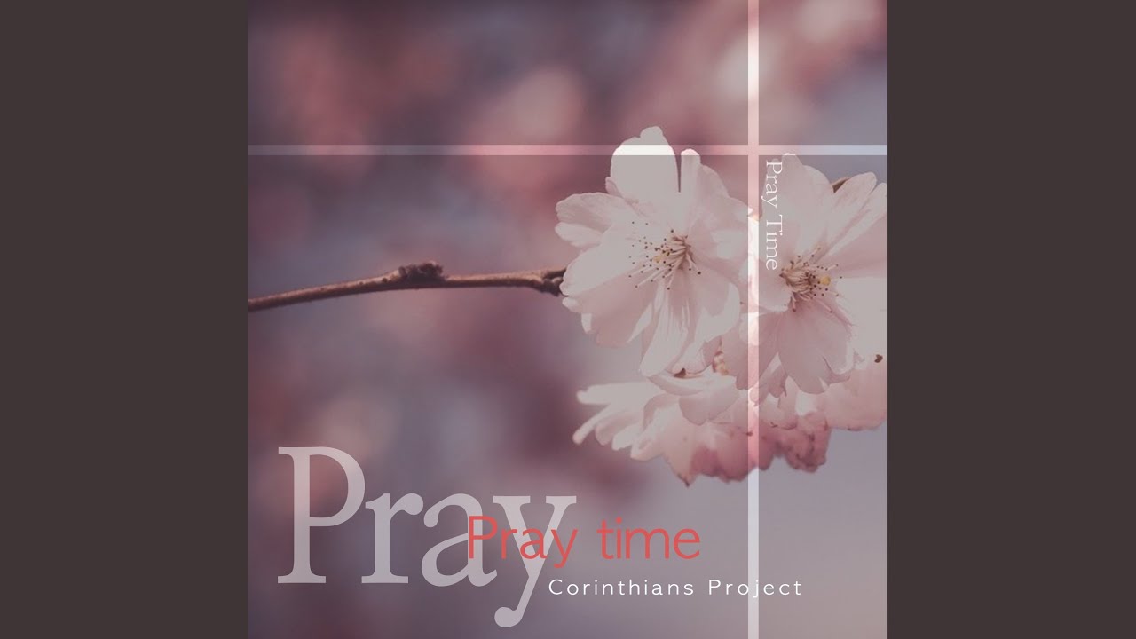 고린도전서1장 하나님께서 - Pray Time | Shazam