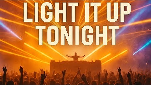 🔥LIGHT IT UP TONIGHT (Original Song) | Ultimate EDM Festival Mainstage Banger 2025🔥 by Manuel Rost