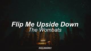 Flip Me Upside Down - The Wombats | Sub. Español