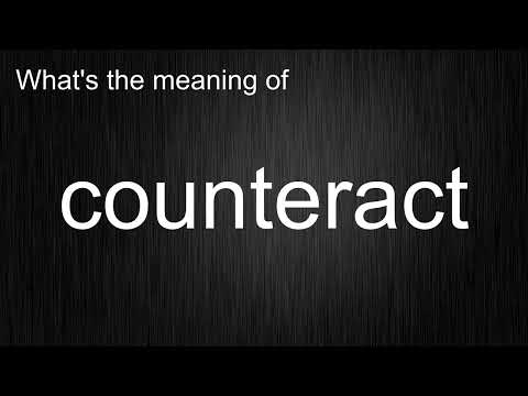 What's the meaning of "counteract", How to pronounce counteract?