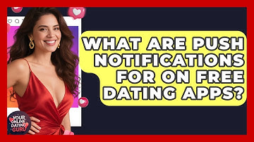 What Are Push Notifications For On Free Dating Apps? - Your Online Dating Guru