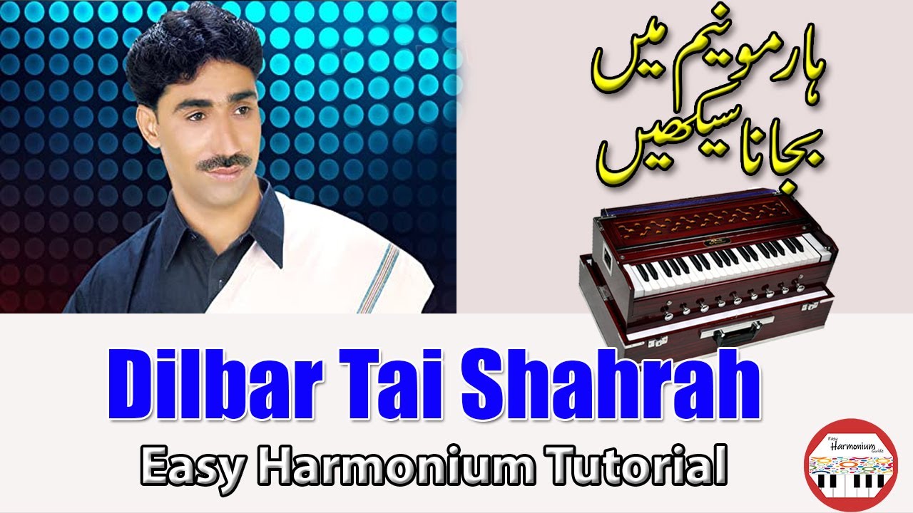 Dilbar Tai Shahrah Chee Easy Harmonium Tutorial