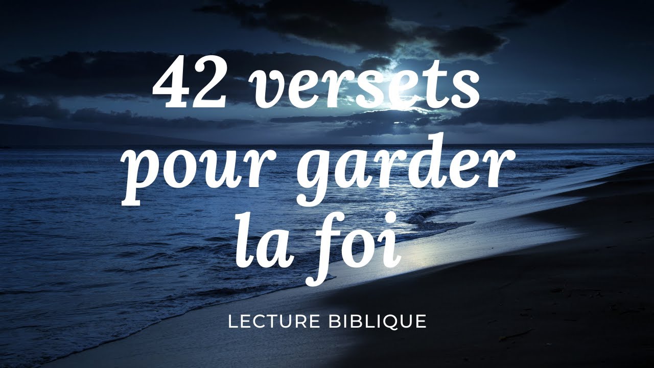 42-versets-pour-garder-la-foi-ton-dieu-ne-t-a-pas-oubli-l-canal-d