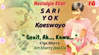 Sari Yok Koeswoyo  Genit Ah Kamu