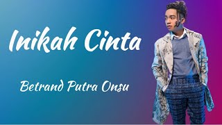 Inikah Cinta - Betrand Putra Onsu (Lirik Lagu Indonesia) | Lagu Indonesia Terbaru 2023