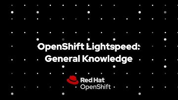 Ramp up your Red Hat OpenShift knowledge with OpenShift Lightspeed