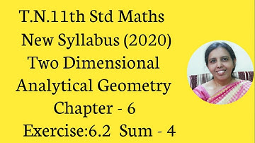 .T.N. 11th  Maths   Exercise:6.2  Sum - 4 | Analytical Geometry
