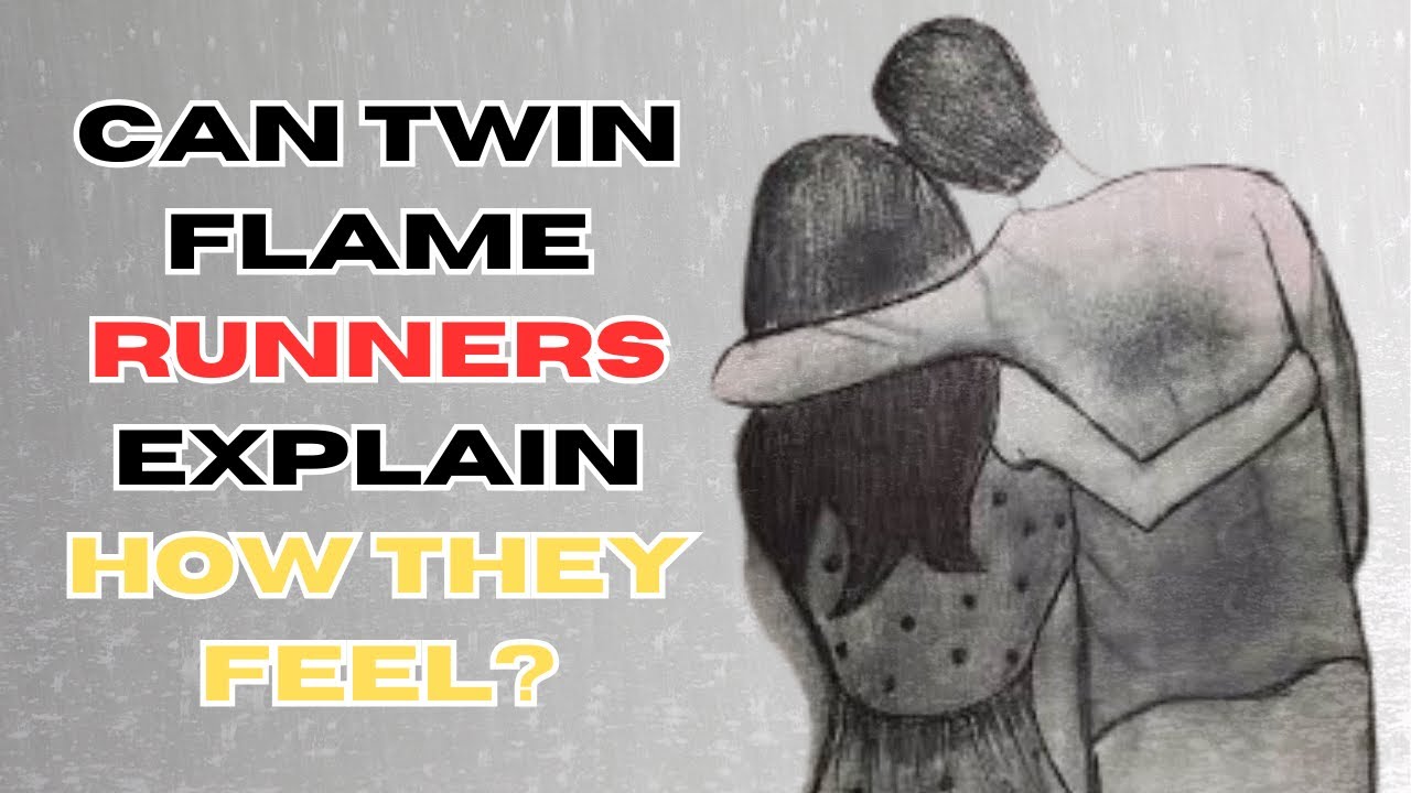 Can twin flame runners explain how they feel? - YouTube
