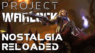 Nostalgia Reloaded | Project Warlock (Review)