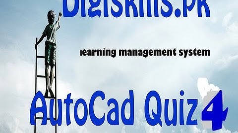 Digiskills Autocad Quiz 4 in 2019 [urdu/hindi]