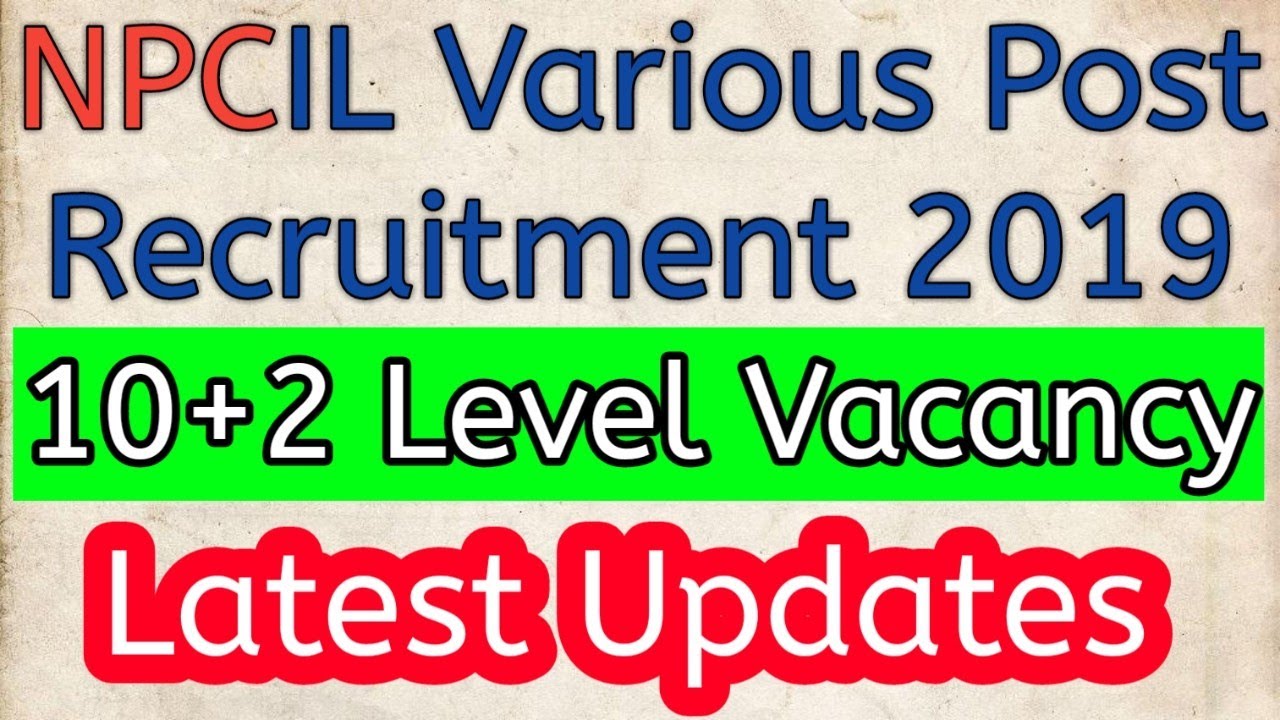 NPCIL Recruitment 2020 || Latest Government Vacancy || Full Information NPCIL ||