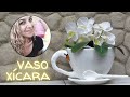 DIY- RECICLE SEMPRE ! Como Fazer um Vaso Xícara