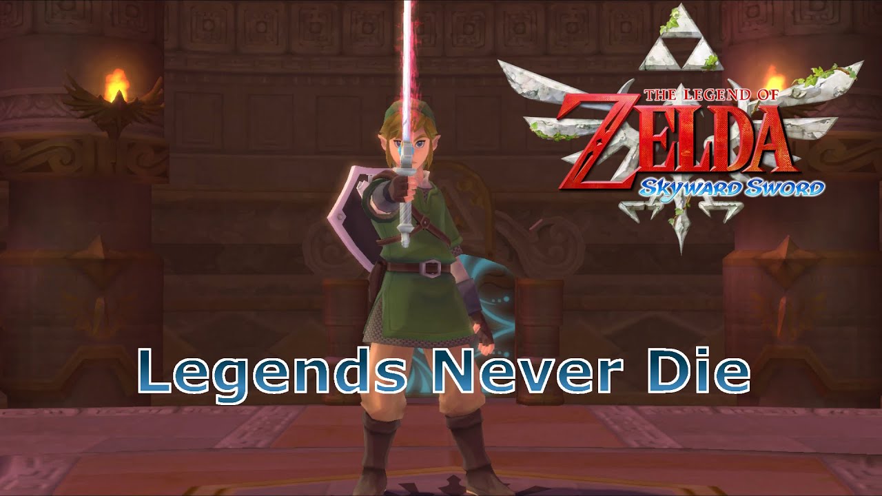 The Legend of Zelda: Skyward Sword - [GMV] - Legends Never Die