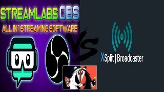 StreamLabs OBS VS Xsplit!!XSplit Wins