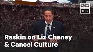 Raskin on Cancel Culture, Liz Cheney in Closing Statements