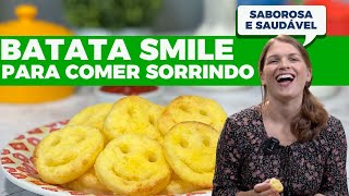 Batata Smile caseira e saudável, ideal para seus filhos!