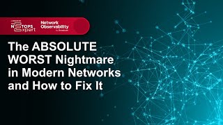 The ABSOLUTE WORST Nightmare in Modern Networks and How to Fix It