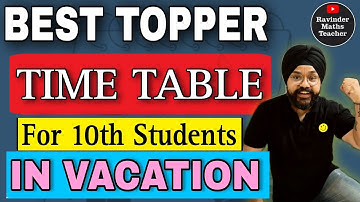 Best Topper Time Table for Class 10 Students in Vacation | Best Time table for class 10th