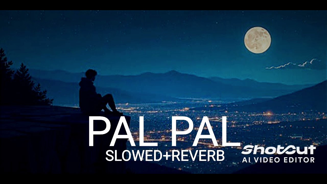 Pal Pal Slowed+reverb @AFUSIC @Alisoomro