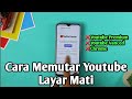 Cara Memutar YouTube Layar Mati Dengan Aplikasi Youtube Asli Dan Tampa Akun Premium