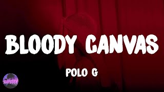Polo G - Bloody Canvas Lyrics