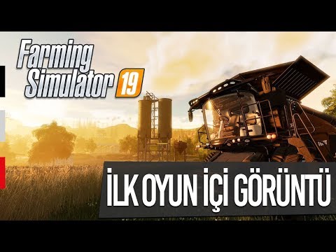 Farming Simulator 19'dan İLK OYUN İÇİ GÖRÜNTÜ GELDİ!