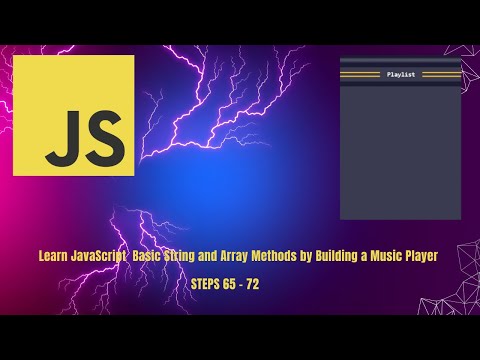 JavaScript Learn String and Array Methods by Building a Music Player steps 65 - 72  🎧 🔇 No audio.