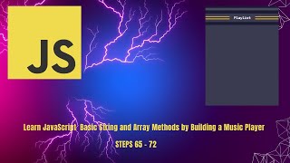 JavaScript Learn String and Array Methods by Building a Music Player steps 65 - 72  🎧 🔇 No audio.